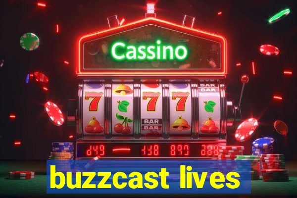 buzzcast lives